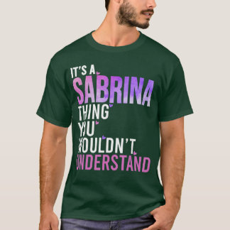 あなたにはサブリナのことがわからないだろうな サブリナ v tシャツ