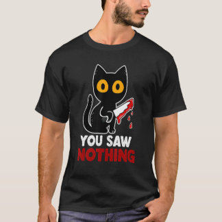 あなたには何も面白いことは見えなかった サラシック 黒猫殺し Tシャツ
