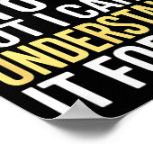 あなたには説明できない - 冗談の知的なギフト ポスター (角)