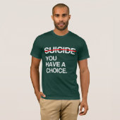 あなたには選択肢がある 自殺をやめよう Tシャツ (正面フル)