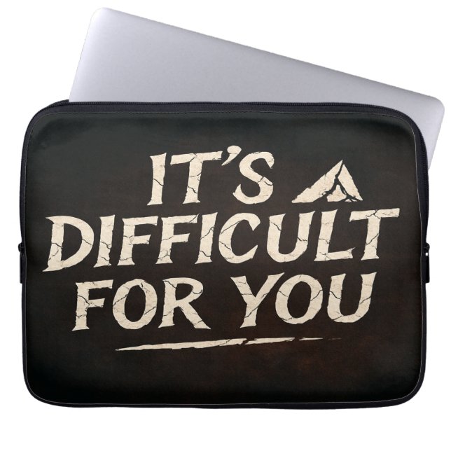 「あなたには難しいやる気を起こさせる」 ラップトップスリーブ (正面)