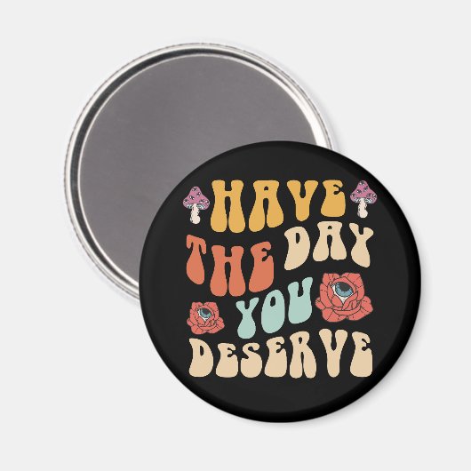 あなたにふさわしい一日を! - やる気の出る言葉 マグネット (正面/裏面)