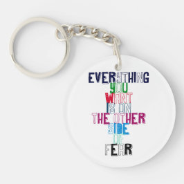 あなたによってがほしいすべては恐れの反対側にあります キーホルダー