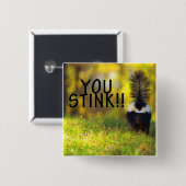 あなたによってが悪臭を放つスカンク 缶バッジ (正面&裏面)