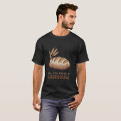 あなたに必要なのはサワードウだけ、サワードウスターター焼き Tシャツ (正面フル)