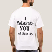 あなたに我慢できる...それが愛だ Tシャツ Tシャツ (裏面)
