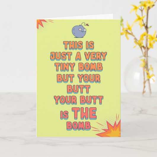 あなたのお尻は、爆弾は、単にかわいい愛の爆弾である カード (黄色い花)
