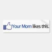 あなたのお母さんはこれを- Facebookのステータスアップデート好みます バンパーステッカー (正面)