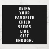 あなたのお気に入りの子供は十分なギフトのように見える( リキュールボトルラベル (シングルラベル)