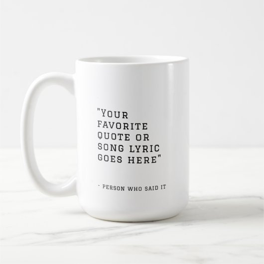あなたのお気に入りの引用文または歌の歌詞 – カスタム コーヒーマグカップ (左)