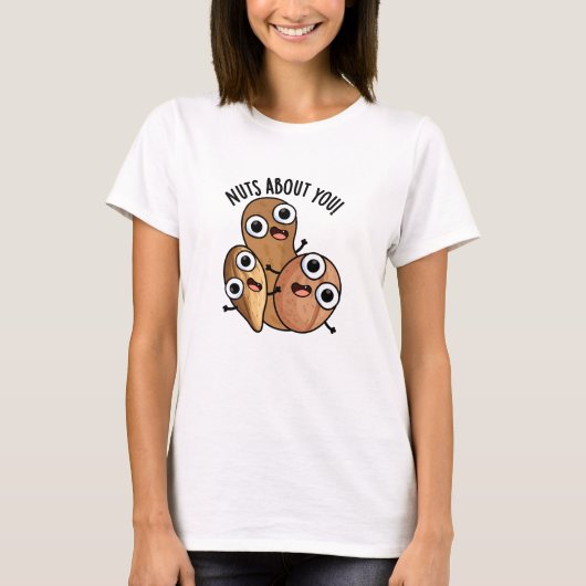 あなたのことが大好きな面白いナッツのしゃれ Tシャツ (正面)