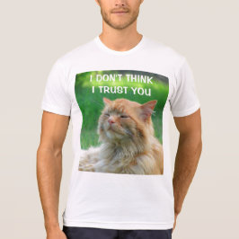 あなたのことを信用していないオレンジの子猫 Tシャツ