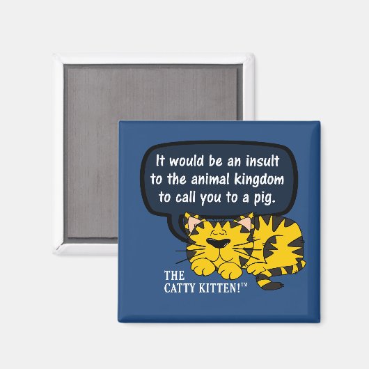 あなたのことを動物に対して侮辱されるだろう マグネット (正面/裏面)
