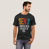 あなたのその他の世代Xユーモア生成に悩まされている Tシャツ (正面フル)