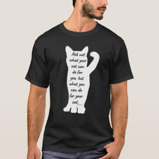 あなたのために猫ができることを考えるな、あなたができることを Tシャツ