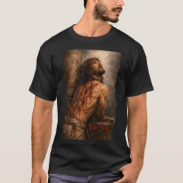 あなたのために鞭打ちの罰を受けました!Tシャツ Tシャツ