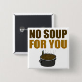 あなたのためのスープ無しボタン 缶バッジ (正面&裏面)