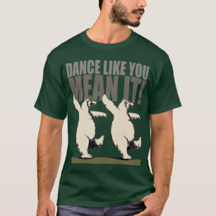 あなたのようなダンス平均それ! Tシャツ