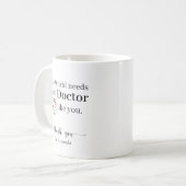 あなたのような医者がもっと必要 コーヒーマグカップ (正面左)