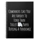 あなたのような同僚のコピーは~よりも見つけるのが難しい ノートブック (正面)