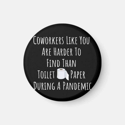 あなたのような同僚のコピーは~よりも見つけるのが難しい マグネット (正面)