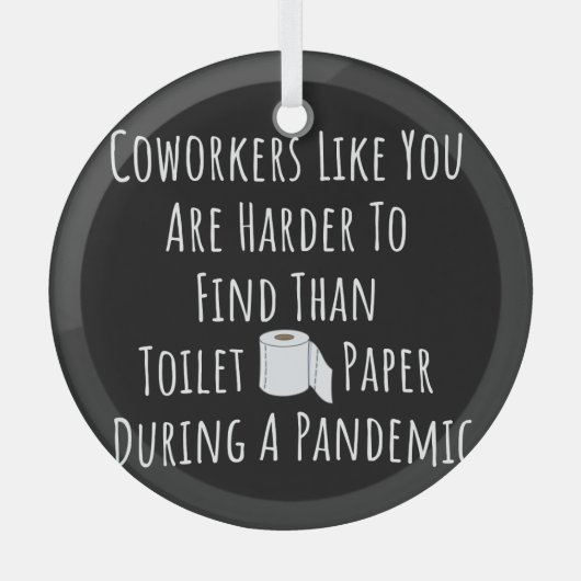 あなたのような同僚のコピーは～より見つけにくい ガラスオーナメント (正面)