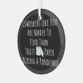 あなたのような同僚のコピーは～より見つけにくい ガラスオーナメント (正面左)