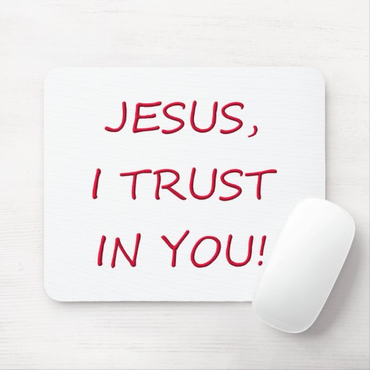 あなたのイエス・キリストIの信頼 マウスパッド (マウス)