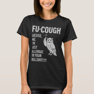 あなたのウソにアレルギー フクロウ 咳をする Funny Tシャツ