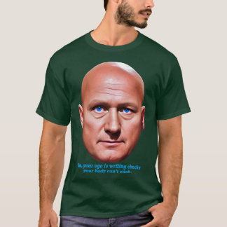 あなたのエゴが書あなたの体カントをチェックする Tシャツ