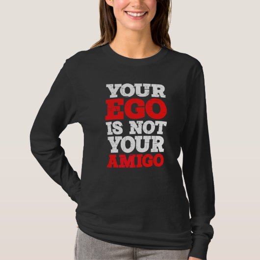あなたのエゴは友達じゃない Tシャツ (正面)