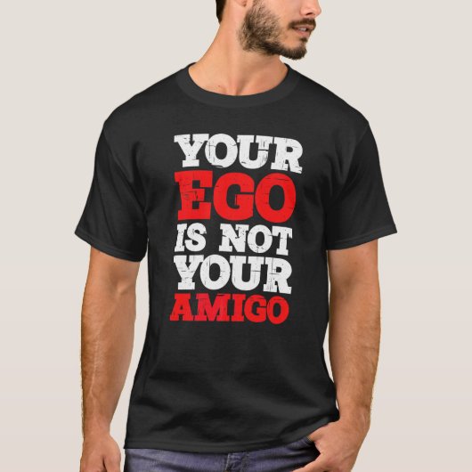 あなたのエゴは友達じゃない Tシャツ (正面)