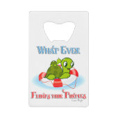 あなたのカメを浮かせるものは何でも2 クレジットカード栓抜き (正面)