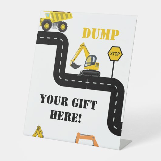 あなたのギフトをここにダンプ建築ダンプトラックパーティー 台座サイン (正面)
