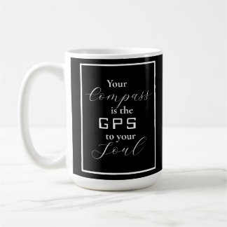 「あなたのコンパスはあなたの魂へのGPSである」フレーズ コーヒーマグカップ