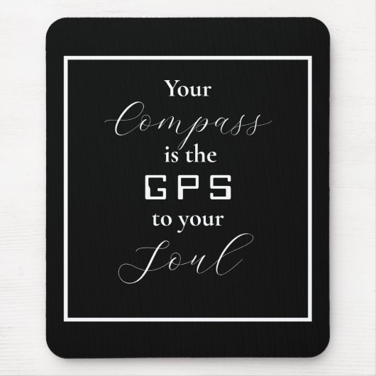 「あなたのコンパスはあなたの魂へのGPSである」フレーズ マウスパッド (正面)