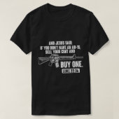 あなたのコートとAR15買イエスプロのおもしろい銃を売りなさい Tシャツ (デザイン正面)