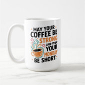 あなたのコーヒーが強くなることを願う – カフェインギフト コーヒーマグカップ (左)