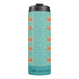 あなたのコーヒーをカニと一日を持素晴らしつ タンブラー