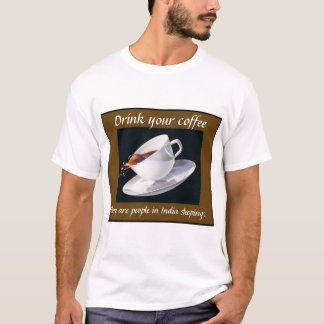 あなたのコーヒーを飲んで下さい Tシャツ