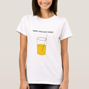 あなたのジュースShelbyを飲んで下さい Tシャツ