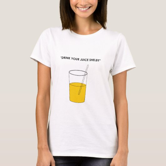 あなたのジュースShelbyを飲んで下さい Tシャツ (正面)