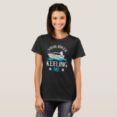 あなたのジョークで船の転覆で私の帆船のエンジンが面白すぎるボア Tシャツ (正面フル)