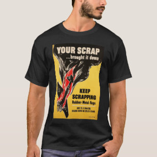 あなたのスクラップはそれを低下させました! Tシャツ