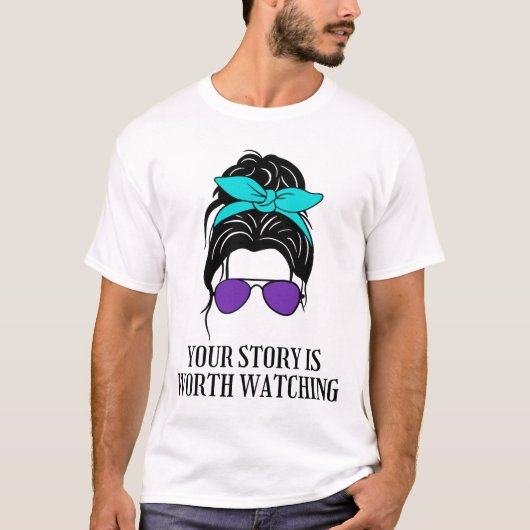 あなたのストーリーは見られる価値がある 自殺予防啓発活動 Tシャツ (正面)