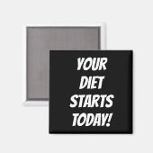 あなたのダイエットは今日から始まる！冷蔵庫用マグネット マグネット (正面/裏面)