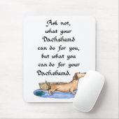 あなたのダックスフントがあなたのためにすることができる何をない頼んで下さい マウスパッド (マウス)