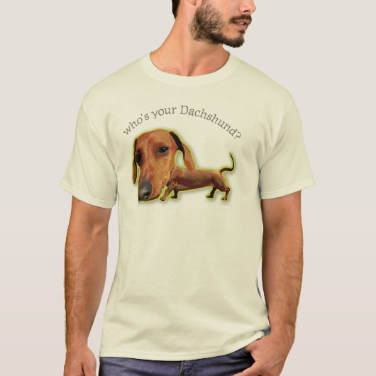 あなたのダックスフントはだれですか。 Tシャツ (正面)