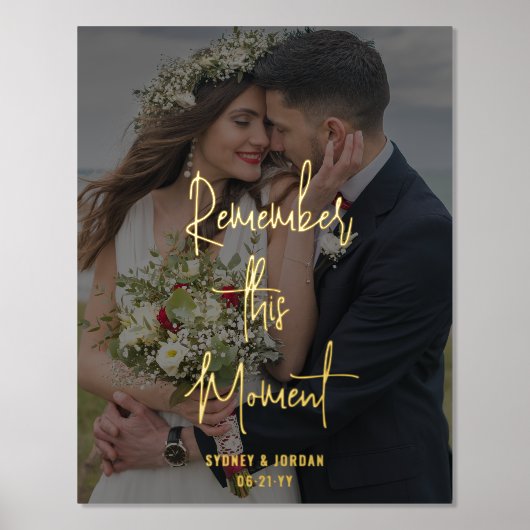 あなたのテキストと写真のキープサクこの瞬間を覚える 箔ポスター (正面)