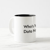 あなたのデータコーヒー・マグはだれであるか ツートーンマグカップ (正面左)